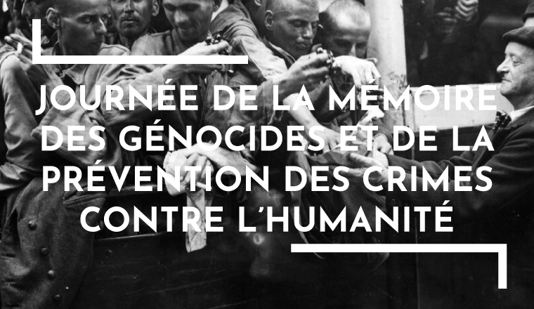 Journée de la mémoire des génocides et de la prévention des crimes contre l’humanité